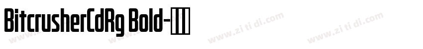 BitcrusherCdRg Bold字体转换
